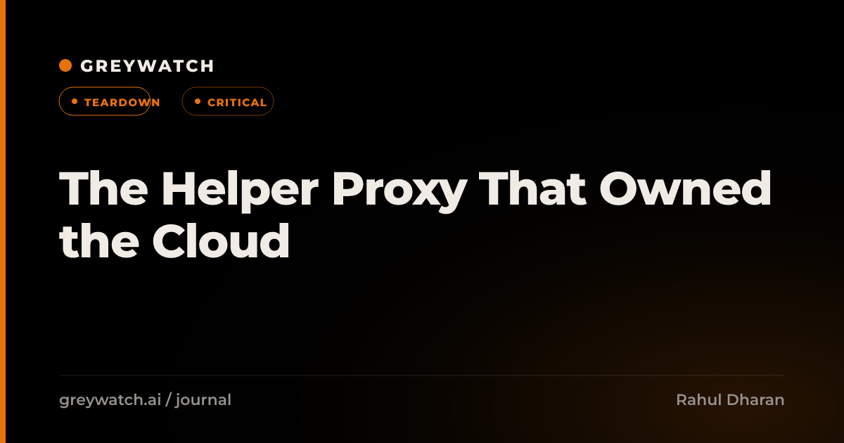 The Helper Proxy That Owned the Cloud