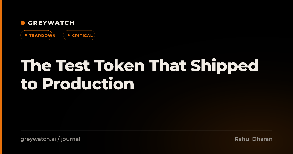 The Test Token That Shipped to Production