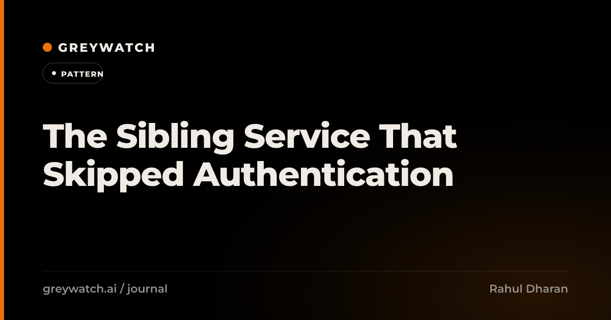 The Sibling Service That Skipped Authentication